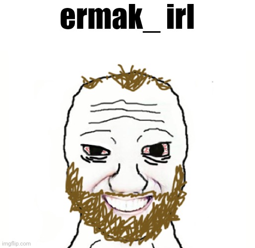 Coomer | ermak_ irl | image tagged in coomer | made w/ Imgflip meme maker