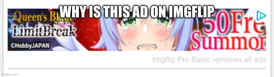 WTF WHY DO WE GOT PRON ADS ON HERE | WHY IS THIS AD ON IMGFLIP | made w/ Imgflip meme maker