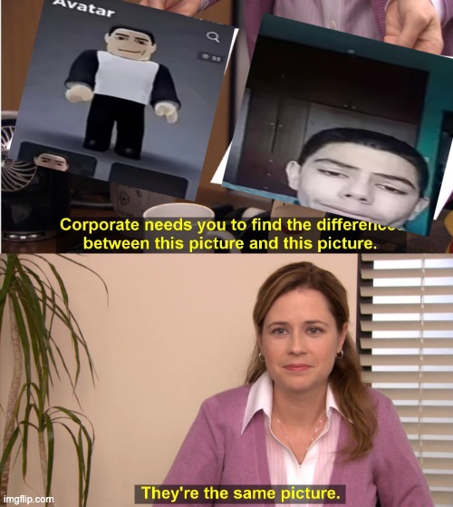hmm | image tagged in memes,they're the same picture,roblox,roblox meme | made w/ Imgflip meme maker