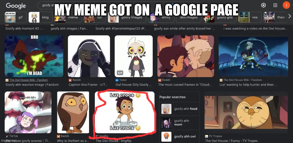 ohmygod | MY MEME GOT ON  A GOOGLE PAGE | image tagged in lol,idk,memes,cursed image | made w/ Imgflip meme maker