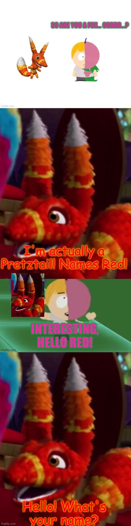 Hello! What's your name? | image tagged in pretztail smiling | made w/ Imgflip meme maker