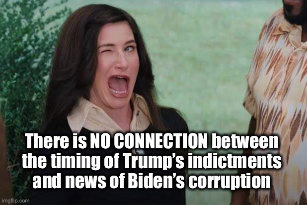 The compliant, lap dog media facilitates the Administration’s directives | There is NO CONNECTION between 
the timing of Trump’s indictments 
and news of Biden’s corruption | image tagged in wandavision agnes wink | made w/ Imgflip meme maker