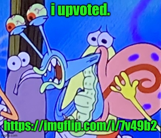i want to see how bad hes gonna do | i upvoted. https://imgflip.com/i/7v49b2 | image tagged in cursed and painful gary | made w/ Imgflip meme maker