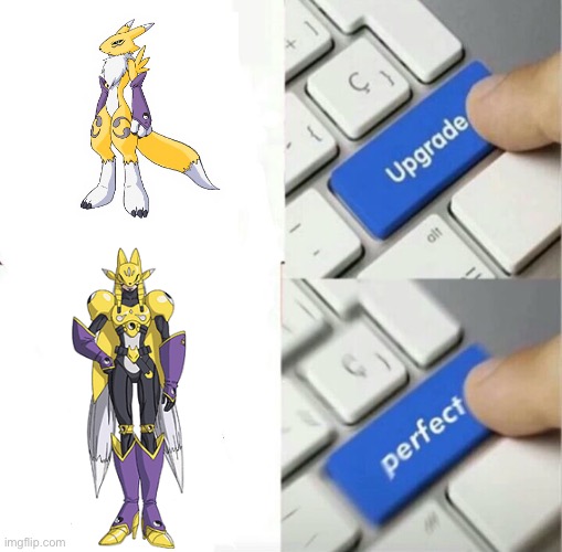 Sakuyamon as Renamon's Mega is a wonderful thing | image tagged in upgraded to perfection | made w/ Imgflip meme maker