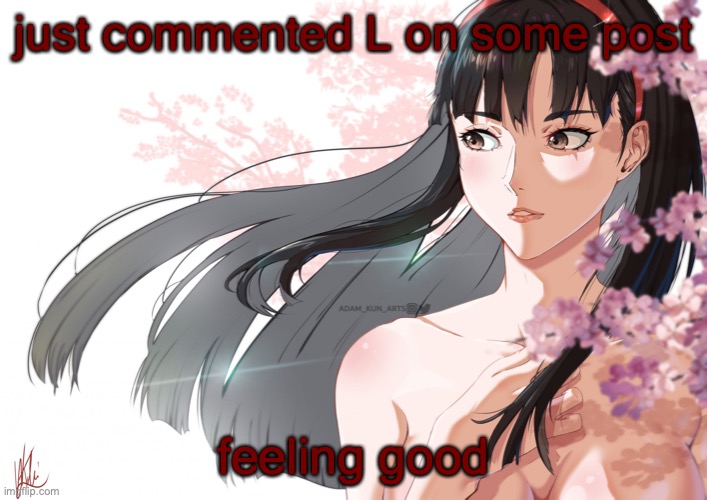 Amaterasu | just commented L on some post; feeling good | image tagged in amaterasu | made w/ Imgflip meme maker