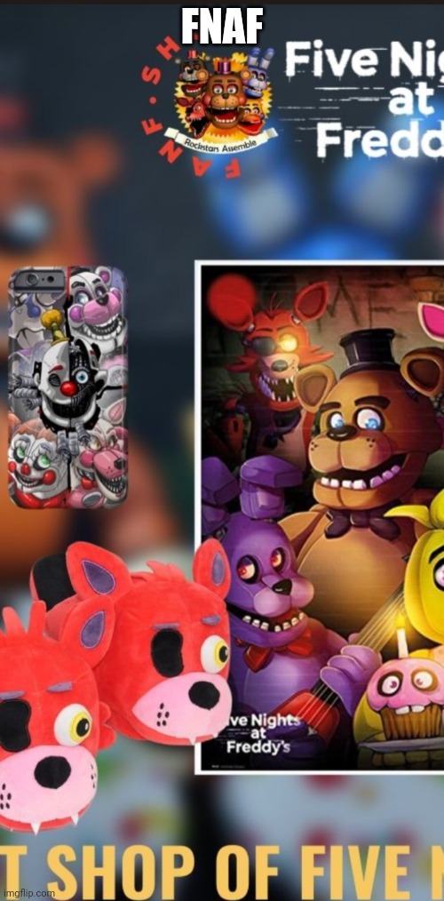 FNAF store | FNAF | image tagged in fnaf store | made w/ Imgflip meme maker