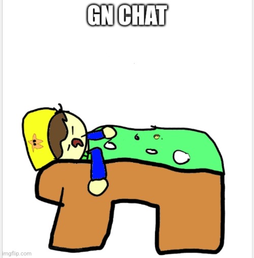 Gn chat | made w/ Imgflip meme maker