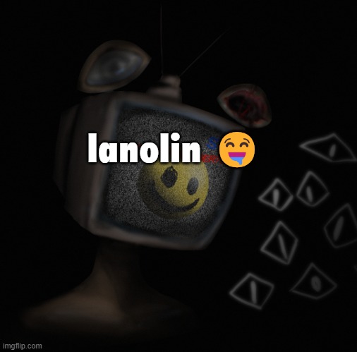 uhh weird core temp thingy | lanolin 🤤 | image tagged in uhh weird core temp thingy | made w/ Imgflip meme maker