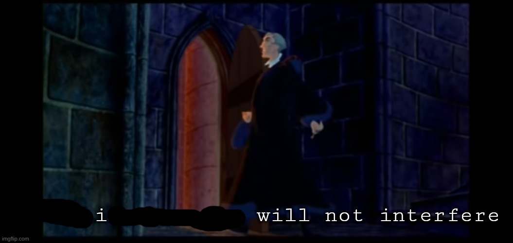 This time you will not interfere | image tagged in this time you will not interfere | made w/ Imgflip meme maker