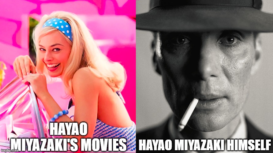 He's a bit of a grump. | HAYAO MIYAZAKI'S MOVIES; HAYAO MIYAZAKI HIMSELF | image tagged in barbie vs oppenheimer,hayao miyazaki,studio ghibli,ghibli,anime | made w/ Imgflip meme maker
