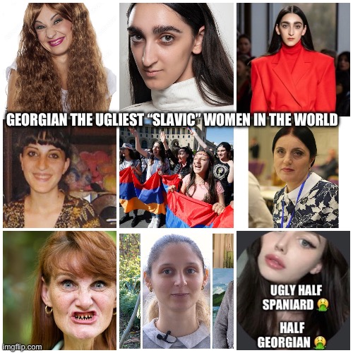 Georgians are the ugliest Slavic women in the world mii_es Politics Discord Server | GEORGIAN THE UGLIEST “SLAVIC” WOMEN IN THE WORLD | image tagged in ugly,ugly woman,ugly girl,georgia,politics,discord | made w/ Imgflip meme maker