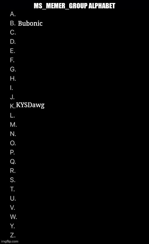 Bubonic; KYSDawg | made w/ Imgflip meme maker