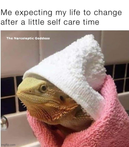 Self Care | image tagged in stay blobby | made w/ Imgflip meme maker