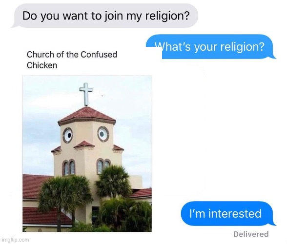 Chicken church | image tagged in whats your religion | made w/ Imgflip meme maker