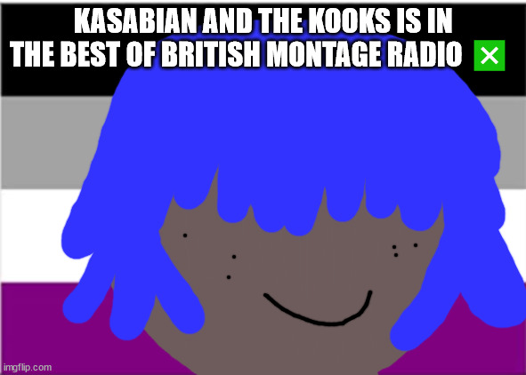 Pan means too in Gujarati | KASABIAN AND THE KOOKS IS IN THE BEST OF BRITISH MONTAGE RADIO ❎ | image tagged in asexual flag,radio x | made w/ Imgflip meme maker