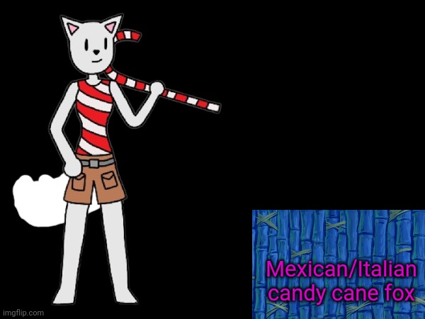 Yes | Mexican/Italian candy cane fox | made w/ Imgflip meme maker