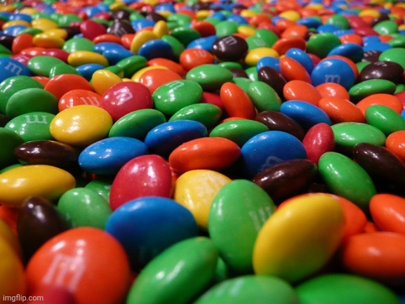M&M's | image tagged in m m's | made w/ Imgflip meme maker