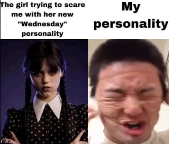 HERE WE GO | image tagged in the girl trying to scare me with her new wednesday personality,junya,junya1gou,meme | made w/ Imgflip meme maker
