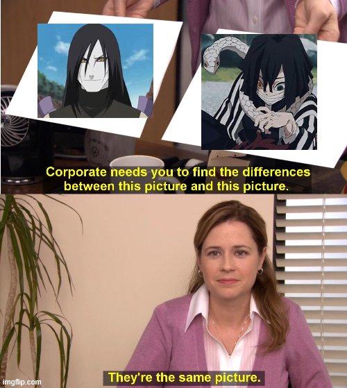 could it be..a secret love child!!! | image tagged in memes,they're the same picture,secret love child,orochimaru,obanai | made w/ Imgflip meme maker