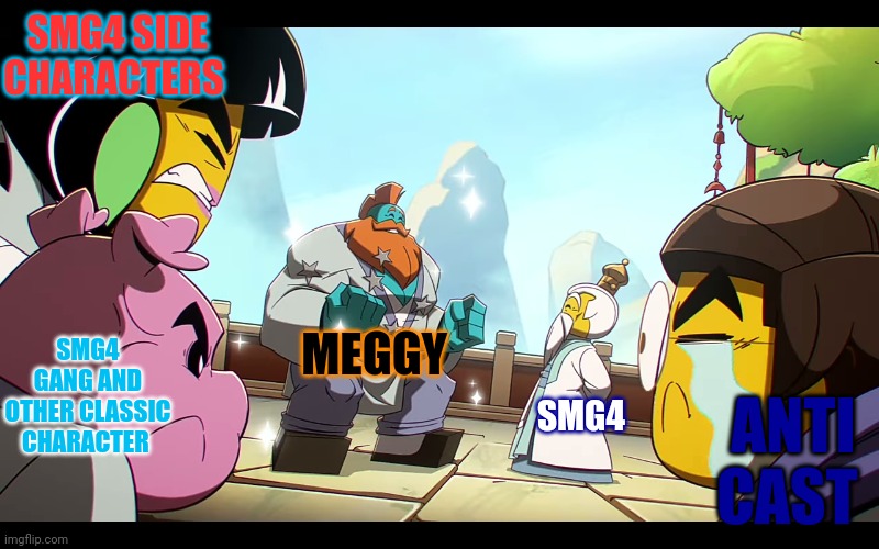 That damn b@#$ | SMG4 SIDE CHARACTERS; SMG4 GANG AND OTHER CLASSIC CHARACTER; MEGGY; SMG4; ANTI CAST | image tagged in monkey kid sandy getting all attention,smg4,lego monkey kid,jealousy,favorite child | made w/ Imgflip meme maker