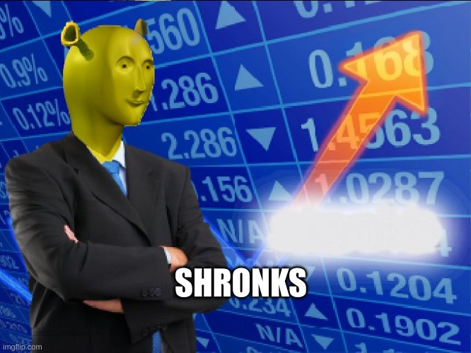 Shronks | SHRONKS | image tagged in shronks | made w/ Imgflip meme maker