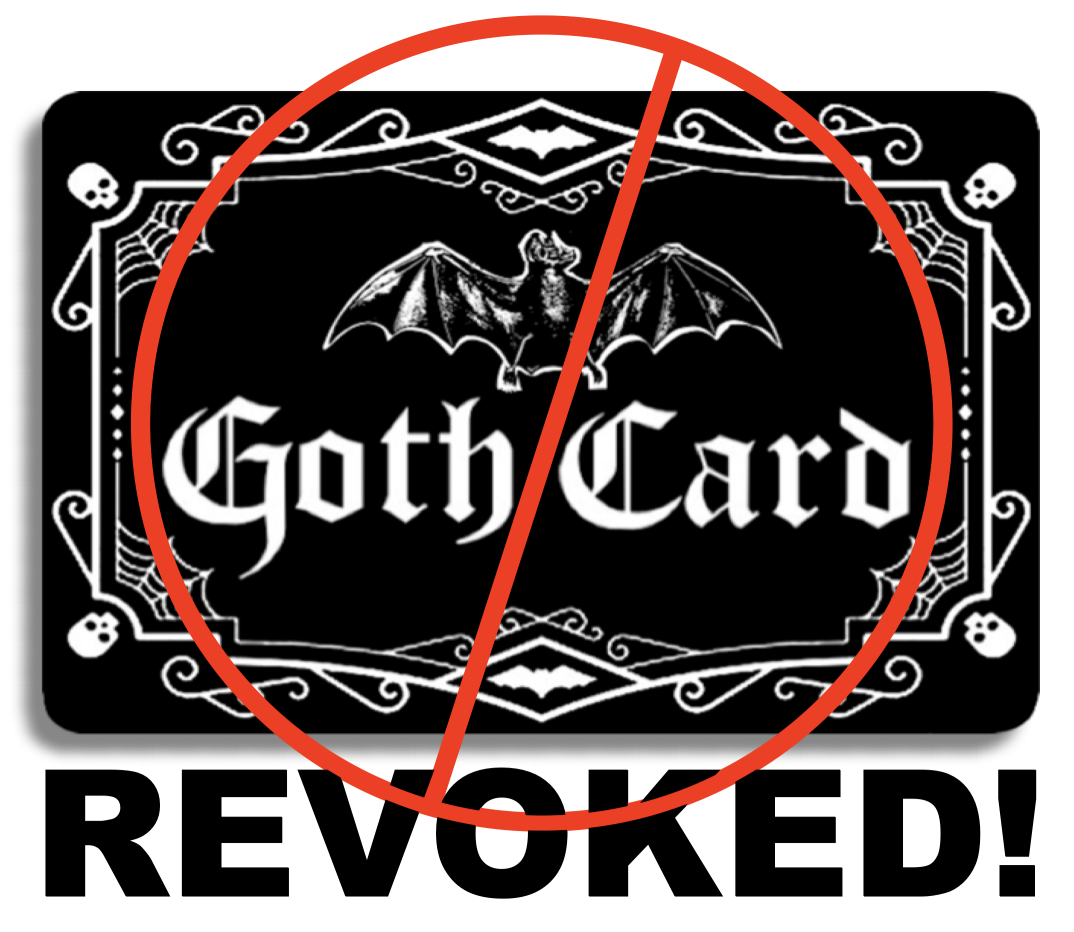 Goth Card Revoked! Meme Blank Meme Template