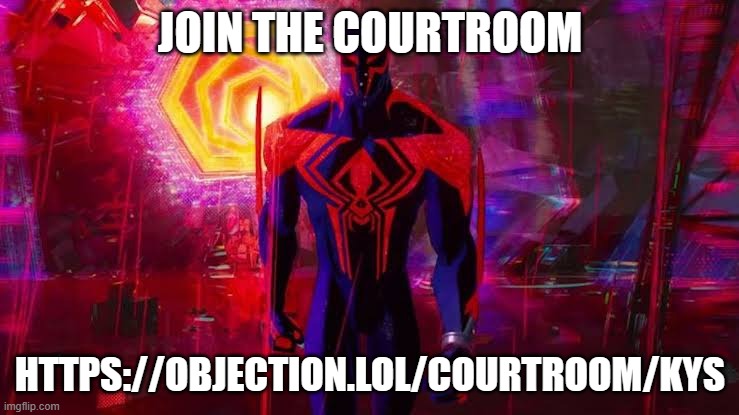 https://objection.lol/courtroom/kys | JOIN THE COURTROOM; HTTPS://OBJECTION.LOL/COURTROOM/KYS | image tagged in it's a canon event bro | made w/ Imgflip meme maker