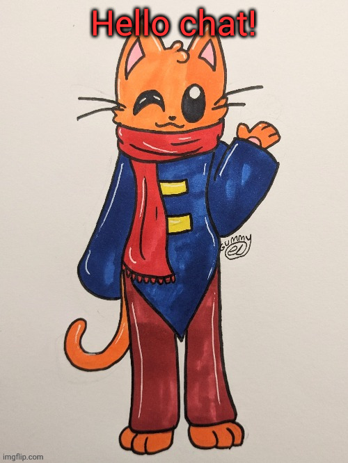 Scarf (redrawn by Gummy Axolotl) | Hello chat! | image tagged in scarf redrawn by gummy axolotl | made w/ Imgflip meme maker