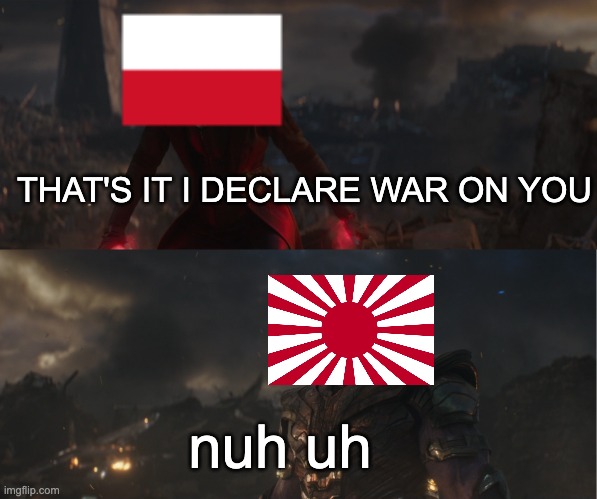 nuh uh | THAT'S IT I DECLARE WAR ON YOU; nuh uh | image tagged in you took everything from me i don't even know who you are | made w/ Imgflip meme maker