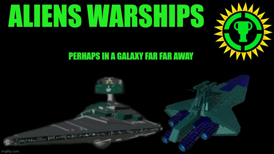 Explanation post | ALIENS WARSHIPS; PERHAPS IN A GALAXY FAR FAR AWAY; The Star wars galaxy is canon to bossfights but it's also gone. The first Revan is Darth Revan from Star wars: the old republic. Remnants of the star wars galaxy in the bossfights multiverse takes the form of movies, games, and books that exist in our world. The reason why the Inkverse has star destroyers (among other star wars ships) is because (1) the movies and (2) they found the plans for the ships. This could also explain Darth Tricera if DarthTricera allows so. The remnants of the galaxy can be found in the Inkverse outer rim. | image tagged in game theory thumbnail | made w/ Imgflip meme maker
