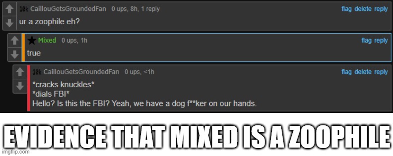 as | EVIDENCE THAT MIXED IS A ZOOPHILE | image tagged in blank white template,evidence | made w/ Imgflip meme maker