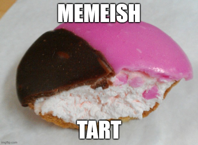 Memeish tart | MEMEISH; TART | image tagged in pie charts | made w/ Imgflip meme maker