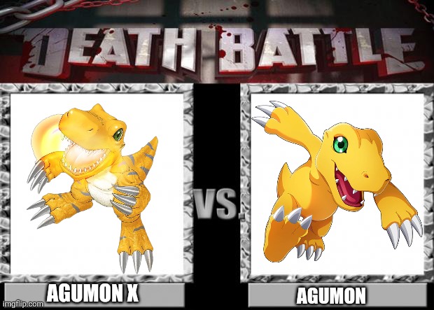 Agumon X Vs Agumon. A Battle Between A Digimon X Vs An Original Digimon! | AGUMON X; AGUMON | image tagged in death battle | made w/ Imgflip meme maker