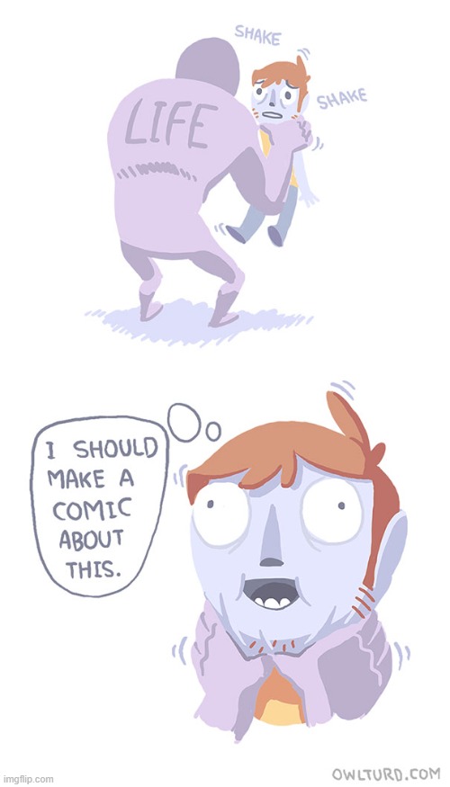How Life became an OwlTurd character: | image tagged in life | made w/ Imgflip meme maker