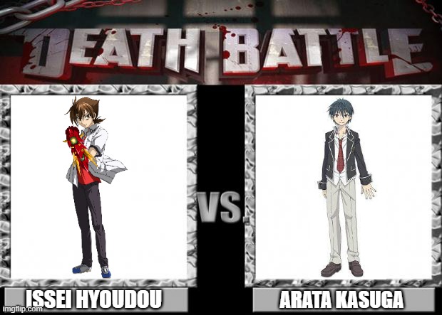 Which pervert MC wins this battle: The Red Dragon Emperor or The Demon Lord? | ISSEI HYOUDOU; ARATA KASUGA | image tagged in death battle | made w/ Imgflip meme maker
