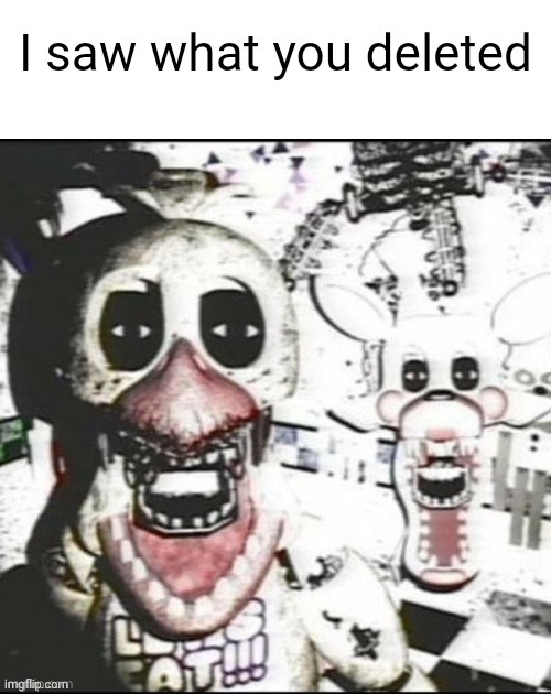 New temp | image tagged in i saw what you deleted | made w/ Imgflip meme maker