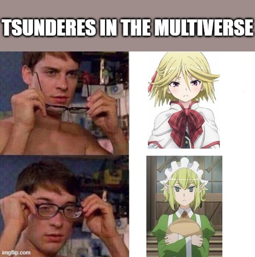Tsunderes in a different universe | TSUNDERES IN THE MULTIVERSE | image tagged in spiderman glasses | made w/ Imgflip meme maker