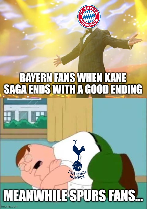 Harry Kane to FC Bayern München | HERE. WE. GO! | BAYERN FANS WHEN KANE SAGA ENDS WITH A GOOD ENDING; MEANWHILE SPURS FANS... | image tagged in tony stark success,peter griffin cry,bayern munich,tottenham,harry kane,futbol | made w/ Imgflip meme maker