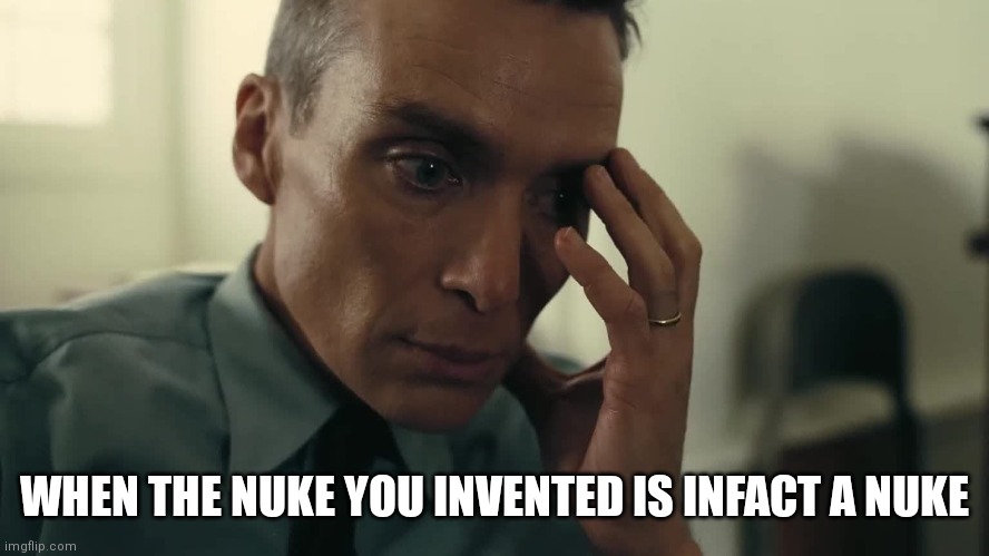 Oppenheimer regret Blank Meme Template