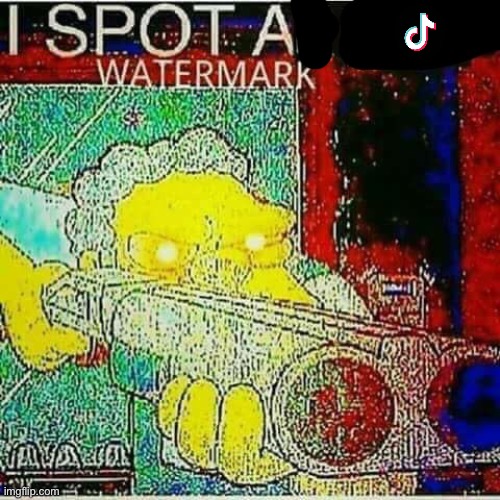 I SPOT AN x WATERMARK | image tagged in i spot an x watermark | made w/ Imgflip meme maker