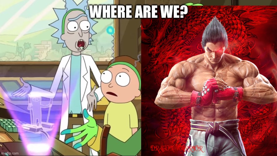rick and morty-extra steps | WHERE ARE WE? | image tagged in rick and morty-extra steps | made w/ Imgflip meme maker