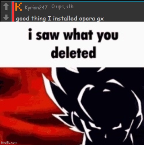image tagged in i saw what you deleted | made w/ Imgflip meme maker