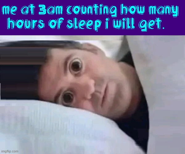 Never take a nap after 5:00 PM | image tagged in vince vance,insomnia,can't sleep,wide awake,memes,up all night | made w/ Imgflip meme maker