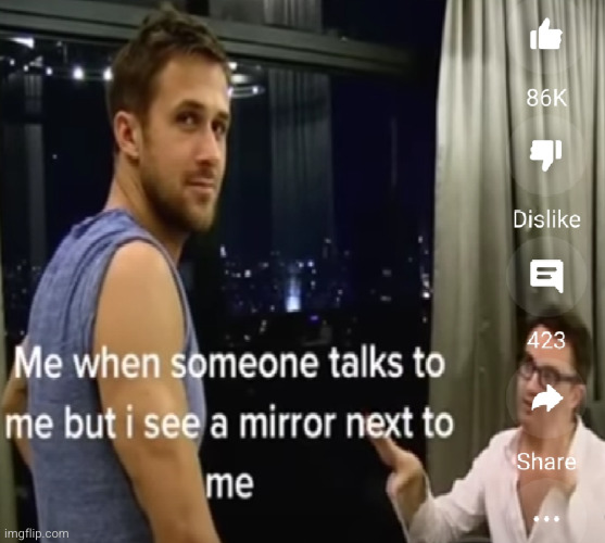 most relatable thing I saw today XD | image tagged in relatable,funny,mirror,talking,so true,looking | made w/ Imgflip meme maker