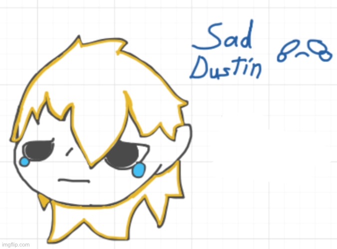 Sad dustin ;n; | made w/ Imgflip meme maker