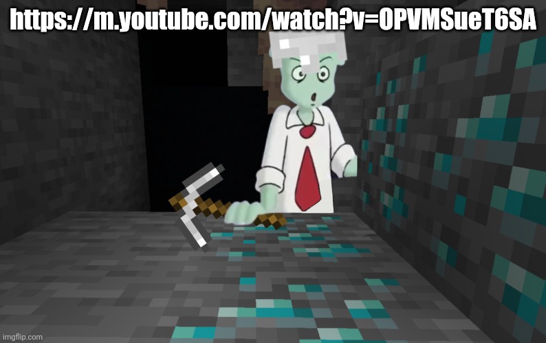 Watch | https://m.youtube.com/watch?v=OPVMSueT6SA | made w/ Imgflip meme maker