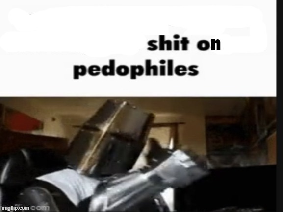 repost this to shit on pedophiles | n | made w/ Imgflip meme maker