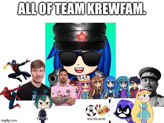 Add Characters to Team KrewFam! | made w/ Imgflip meme maker