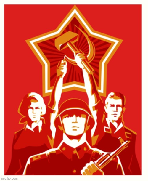 Communist Propaganda Poster | image tagged in communist propaganda poster | made w/ Imgflip meme maker