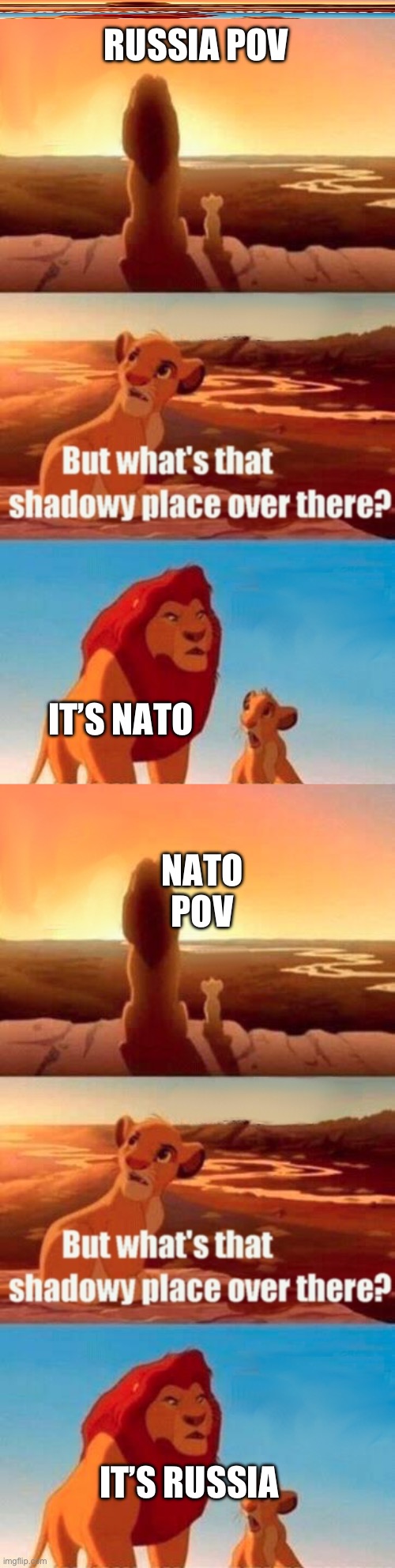 RUSSIA POV; IT’S NATO; NATO POV; IT’S RUSSIA | image tagged in memes,simba shadowy place | made w/ Imgflip meme maker